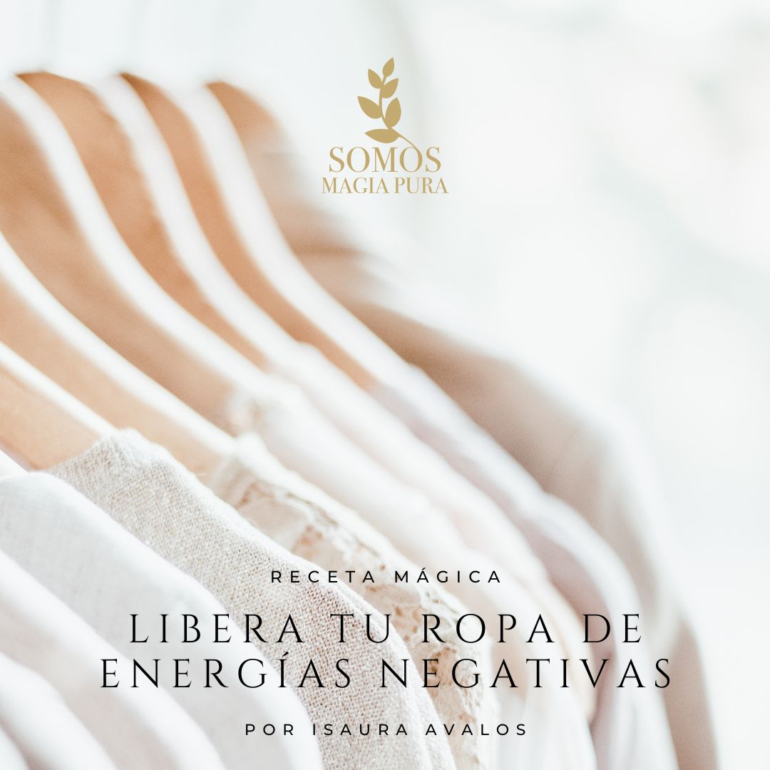 Receta para limpiar la ropa de energía negativa